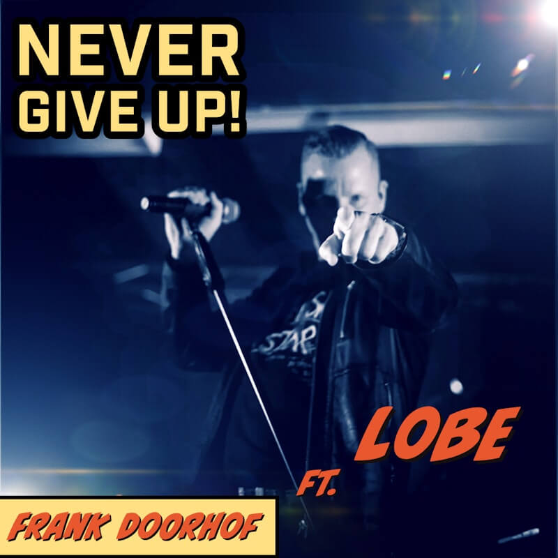 Track : Never give up! (feat Lobe)